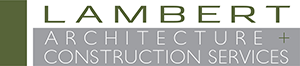 Lambert Architecture + Construction Services